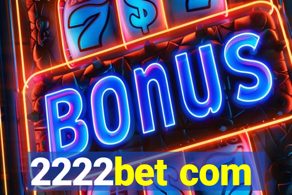 2222bet com